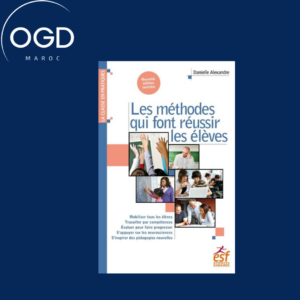 LES METHODES QUI FONT REUSSIR LES ELEVES - MOBILISER TOUS LES ELEVES. TRAVAILLER LES COMPETENCES