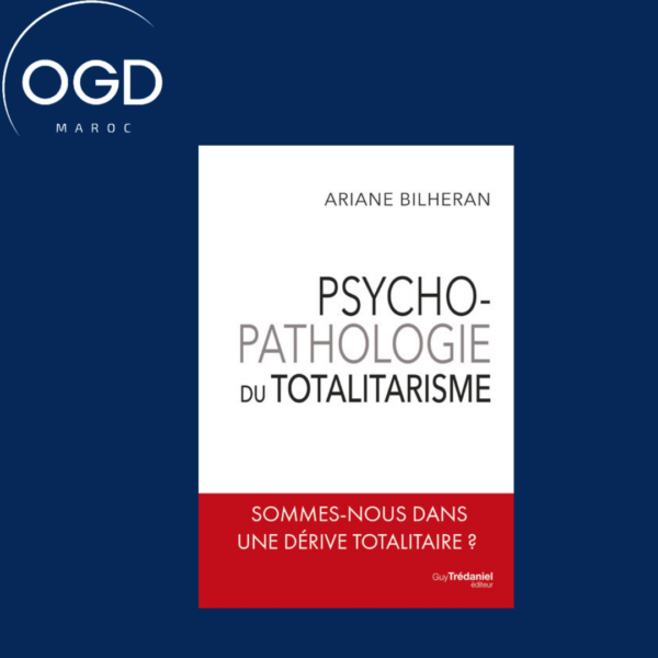 PSYCHO-PATHOLOGIE DU TOTALITARISME