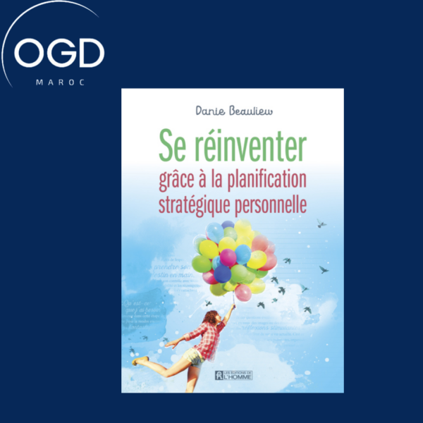 SE REINVENTER GRACE A LA PLANIFICATION STRATEGIQUE PERSONNELLE