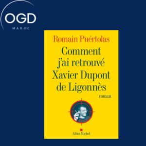 COMMENT J'AI RETROUVE XAVIER DUPONT DE LIGONNES