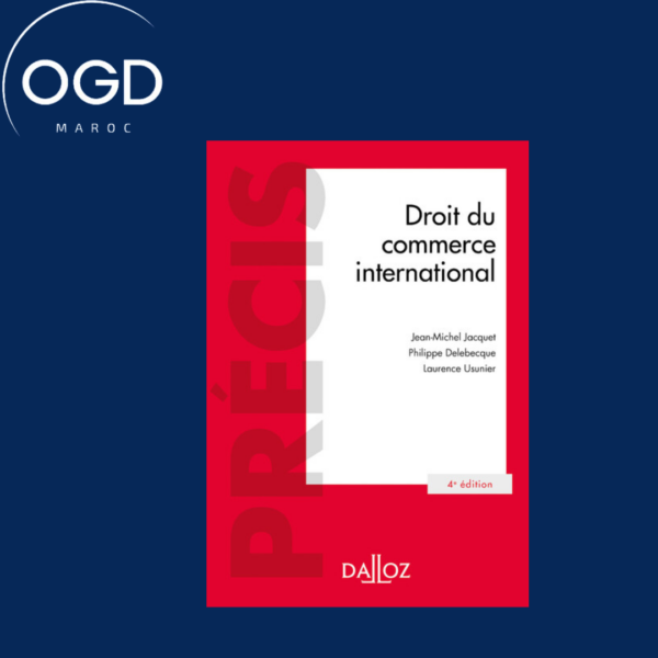 DROIT DU COMMERCE INTERNATIONAL. 4E ED.