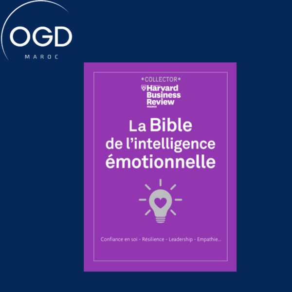 LA BIBLE DE L'INTELLIGENCE EMOTIONNELLE