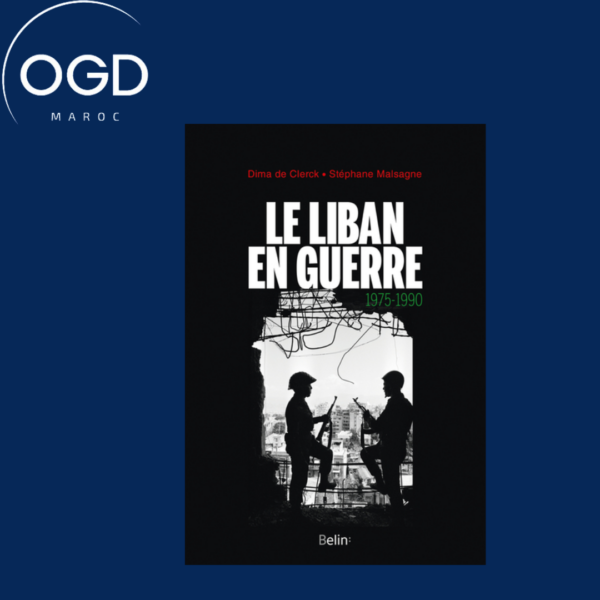 LE LIBAN EN GUERRE - 1975-1990