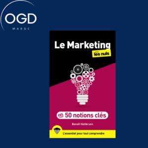 LE MARKETING EN 50 NOTIONS CLES POUR LES NULS, 2E