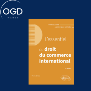 L'ESSENTIEL DU DROIT DU COMMERCE INTERNATIONAL - A JOUR AU 1ER AVRIL 2024