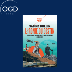 L'IRONIE DU DESTIN - UNE HISTOIRE DES RUSSES ET DE LEUR EMPIRE (1853-1991)