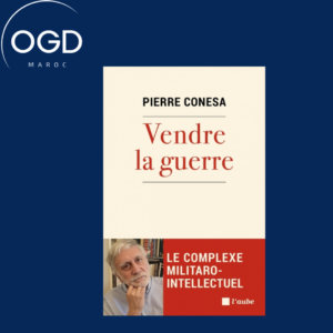 VENDRE LA GUERRE - LE COMPLEXE MILITARO-INTELLECTUEL