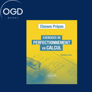 EXERCICES DE PERFECTIONNEMENT EN CALCUL CLASSES PREPAS