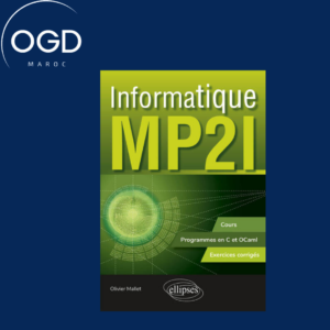 INFORMATIQUE MP2I - COURS, PROGRAMMES EN C ET OCAML ET EXERCICES CORRIGES