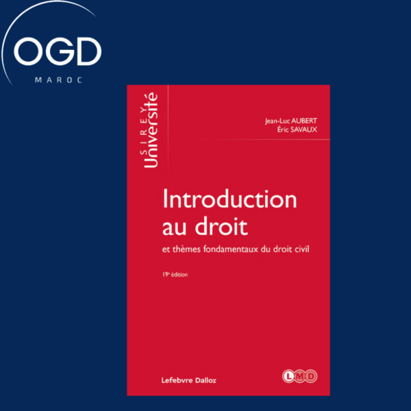 INTRODUCTION AU DROIT ET THEMES FONDAMENTAUX DU DROIT CIVIL 19ED