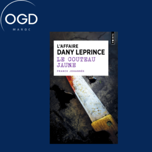 LE COUTEAU JAUNE - L'AFFAIRE DANY LEPRINCE