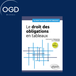 LE DROIT DES OBLIGATIONS EN TABLEAUX - CONTRAT, QUASI-CONTRAT ET RESPONSABILITE