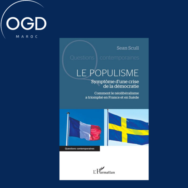 LE POPULISME - SYMPTOME DUNE CRISE DE LA DEMOCRATIE COMMENT LE NEOLIBERALISME A TRIOMPHE EN FRANCE E