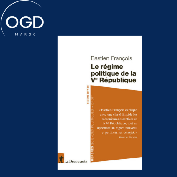 LE REGIME POLITIQUE DE LA VE REPUBLIQUE