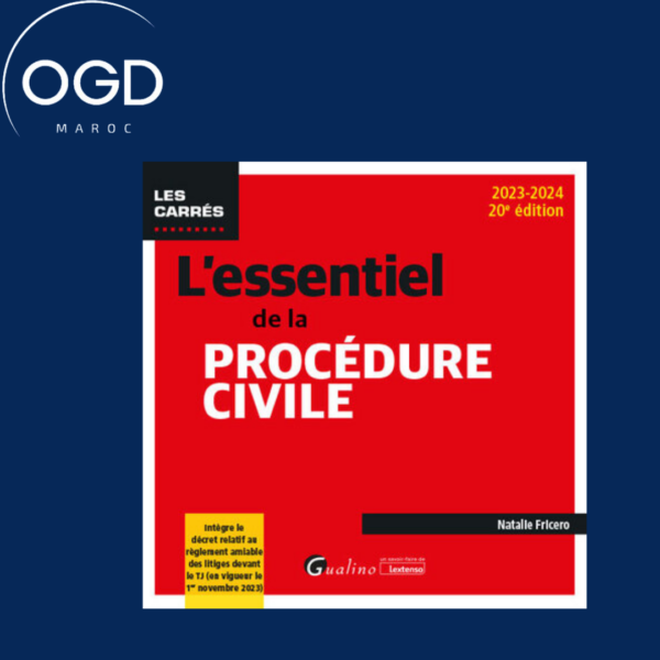 L'ESSENTIEL DE LA PROCEDURE CIVILE - INTEGRE LE DECRET RELATIF AU REGLEMENT AMIABLE DES LITIGES DEVA