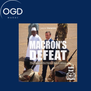 MACRON'S DEFEAT - THE STORY OF THE FRENCH FALL IN AFRICA