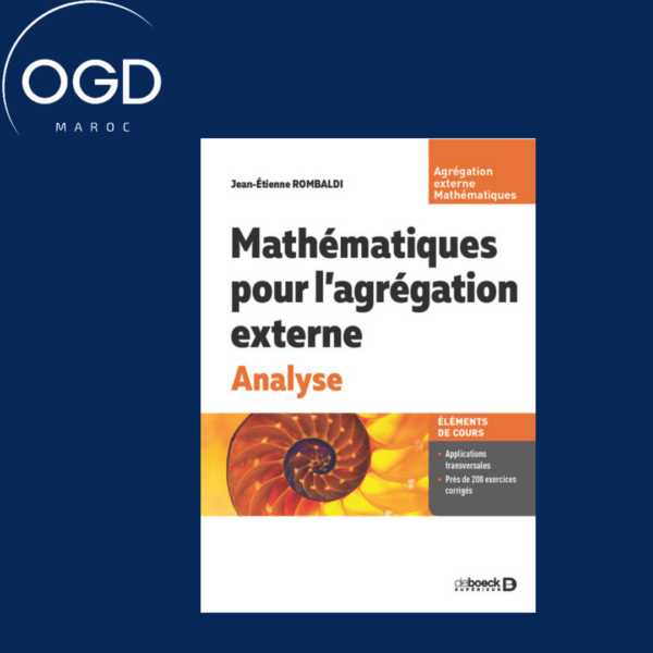 MATHEMATIQUES POUR LAGREGATION EXTERNE. ANALYSE - COURS, EXERCICES ET PROBLEMES CORRIGES