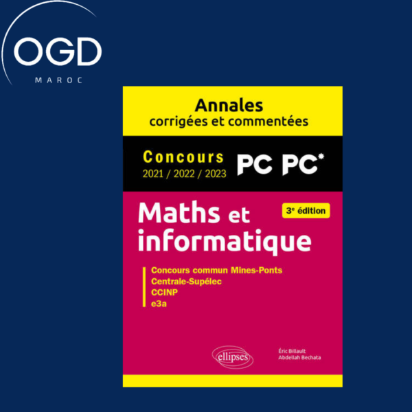 MATHS ET INFORMATIQUE. PC-PC. ANNALES CORRIGEES ET COMMENTEES. CONCOURS 202120222023