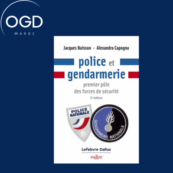 POLICE ET GENDARMERIE. 3E ED. - PREMIER POLE DES FORCES DE SECURITE