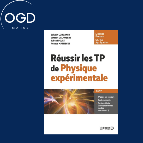 REUSSIR LES TP DE PHYSIQUE EXPERIMENTALE - LICENCE CAPES AGREGATION