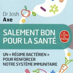 Salement bon pour la santé - Un "régime bactérien" pour renforcer notre système immunitaire
