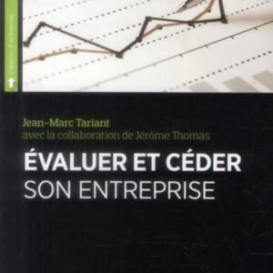 Guide pratique pour évaluer et céder son entreprise