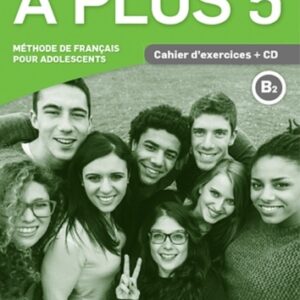 A plus 5 B2 - Cahier d'exercices