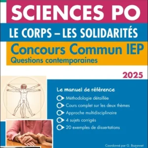 Le Corps ; Les solidarités. Concours commun IEP - Questions contemporaines